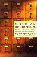Cultural Selection: Why Some Acheivements Survive the Test of Time and Others Don't