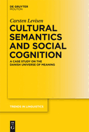 Cultural Semantics and Social Cognition: A Case Study on the Danish Universe of Meaning