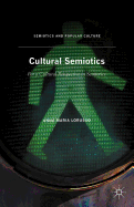 Cultural Semiotics: For a Cultural Perspective in Semiotics