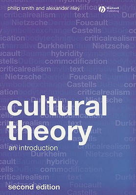 Cultural Theory 2e - Smith, Philip, and Riley, Alexander