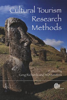 Cultural Tourism Research Methods - Binkhorst, Esther (Contributions by), and Richards, Greg (Editor), and Castellanos-Verdugo, Mario (Contributions by)