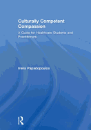 Culturally Competent Compassion: A Guide for Healthcare Students and Practitioners