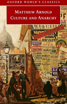 Culture and Anarchy - Arnold, Matthew, and Garnett, Jane (Editor)