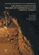 Culture and Biology at a Crossroads: The Middle Pleistocene Record of Yarimburgaz Cave (Thrace, Turkey) - Arsebuk, Guven, and Howell, F Clark, and Kuhn, Steven L