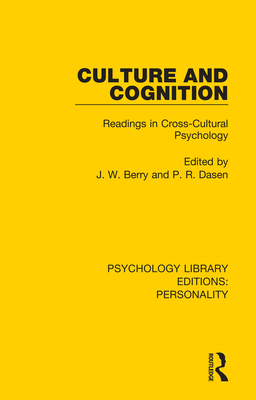 Culture and Cognition: Readings in Cross-Cultural Psychology - Berry, J W (Editor), and Dasen, P R (Editor)