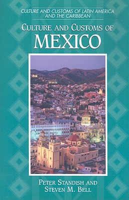 Culture and Customs of Mexico - Standish, Peter