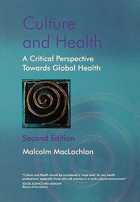 Culture and Health 2e - MacLachlan, Malcolm