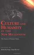 Culture and Humanity in the New Millennium: The Future of Human Values