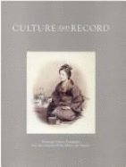 Culture and record : nineteenth century photographs from the University of New Mexico Art Museum : 14 April-24 June 1984, Elvehjem Museum of Art, University of Wisconsin-Madison