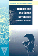Culture and the Cuban Revolution: Conversations in Havana