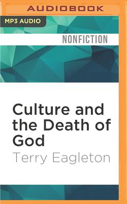 Culture and the Death of God - Eagleton, Terry, and Boehmer, Paul (Read by)
