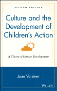 Culture and the Development of Children's Action: A Theory of Human Development