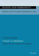 Culture as Mediation: Kant on Nature, Culture & Morality