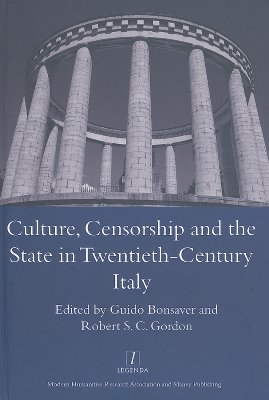 Culture, Censorship and the State in Twentieth-Century Italy - Bonsaver, Guido