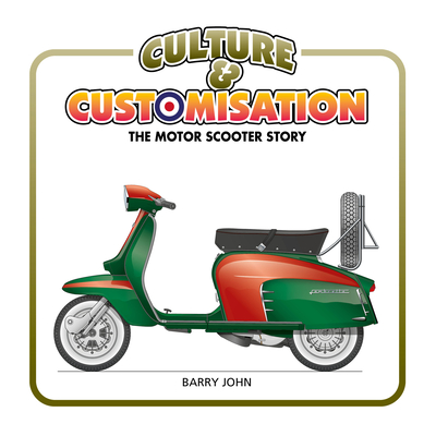 Culture & Customisation: The Motor Scooter Story - John, Barry