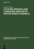 Culture Groups and Language Groups in Native North America