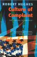 Culture of Complaint: Fraying of America
