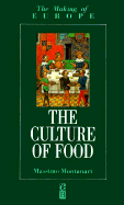 Culture of Food - Montanari, Massimo, Professor