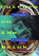 Culture on the Brink: Ideologies of Technology