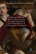 Culture on Trial from the Counterrevolution of Queen Liliuokalani to the Fraudulence of Caravaggio's "Cardsharps": Volume XII, Issue 3, Fall 2020