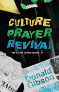 Culture, Prayer, Revival: This is CPR for the Church