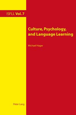 Culture, Psychology, and Language Learning - Harden, Theo (Editor), and Witte, Arnd (Editor), and Hager, Michael