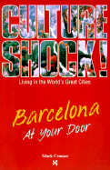 Culture Shock!: Barcelona at Your Door - Cramer, Mark