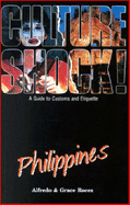 Culture Shock! Philippines: A Guide to Customs and Etiquette