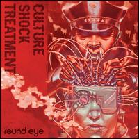 Culture Shock Treatment - Round Eye