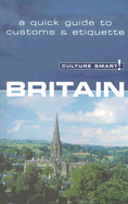 Culture Smart! Britain: A Quick Guide to Customs & Etiquette