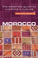 Culture Smart! Morocco: A Quick Guide to Customs and Etiquette - York, Jillian