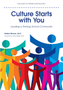 Culture Starts with You: Leading a Thriving School Community