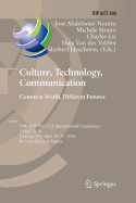 Culture, Technology, Communication. Common World, Different Futures: 10th Ifip Wg 13.8 International Conference, Catac 2016, London, UK, June 15-17, 2016, Revised Selected Papers