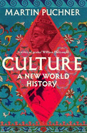 Culture: The surprising connections and influences between civilisations. 'Genius' - William Dalrymple