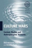 Culture Wars: Context, Models and Anthropologists' Accounts