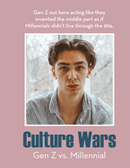 Culture Wars: Gen Z vs. Millennial: Zoomers versus Millennials: let the battle begin in this hilarious meme book