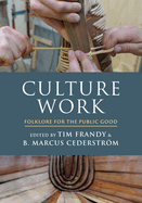 Culture Work: Folklore for the Public Good