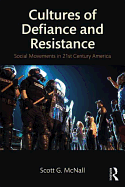 Cultures of Defiance and Resistance: Social Movements in 21st-Century America