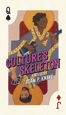 Culture's Skeleton - Knave, Adam P