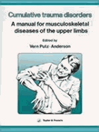 Cumulative Trauma Disorders: A Manual for Musculoskeletal Disease of the Upper Limbs