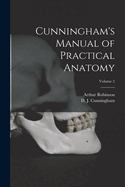 Cunningham's Manual of Practical Anatomy; Volume 2