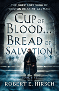 Cup of Blood . . . Bread of Salvation