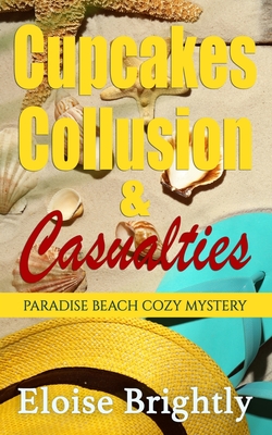 Cupcakes, Collusion, and Casualties - Brightly, Eloise