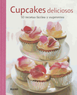 Cupcakes Deliciosos: 50 Recetas Faciles y Sugerentes