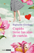 Cupido Tiene Las Alas de Cartn / Cupid Has Cardboard Wings