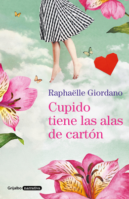 Cupido Tiene Las Alas de Cart?n / Cupid Has Cardboard Wings - Giordano, Raphaelle