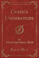 Cupid's Understudy (Classic Reprint)