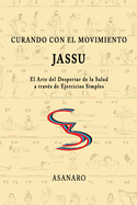 Curando Con El Movimiento: Jassu