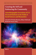 Curating the Self and Embracing the Community: Autoethnographic Evocations of U.S. Doctoral Students in the Fields of Social Sciences and Humanities