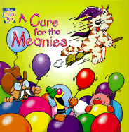 Cure for the Meanies - Dunsmuir, Tom, and Silva, David